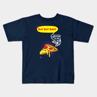 Cute Pizza Steam Ghost Living It's Pizza Body Pizzamas Kids T-Shirt